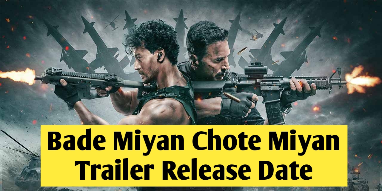 Bade Miyan Chote Miyan Trailer Release Date